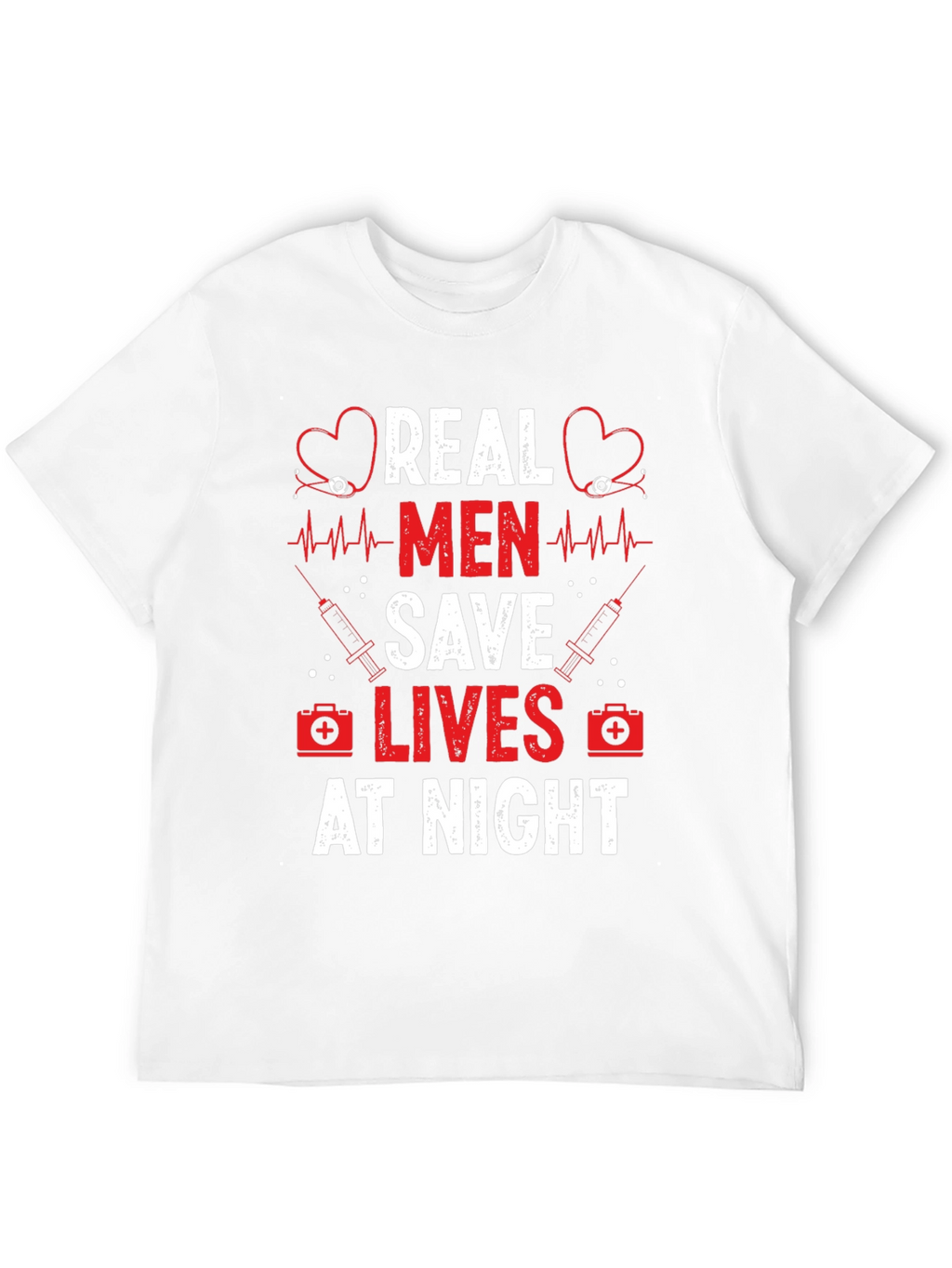 Real Men Save Lives at Night Graphic Tee
