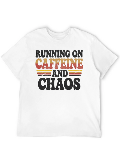 Running on Caffeine and Chaos T-Shirt