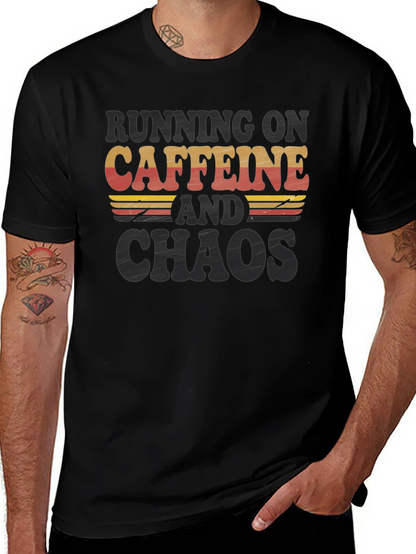Running on Caffeine and Chaos T-Shirt