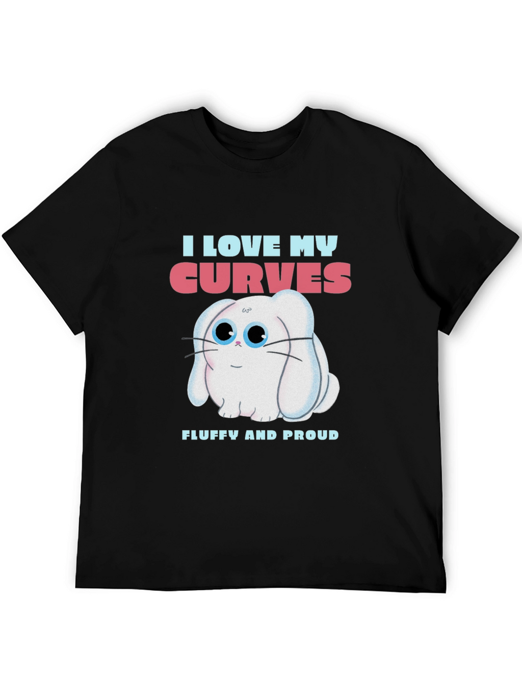 I Love My Curves T-Shirt - Fluffy Bunny Design