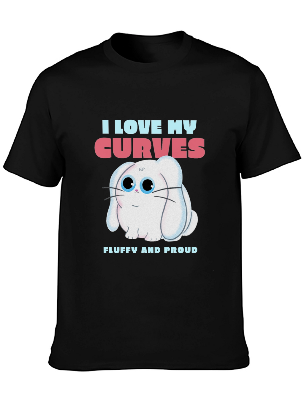 I Love My Curves T-Shirt - Fluffy Bunny Design