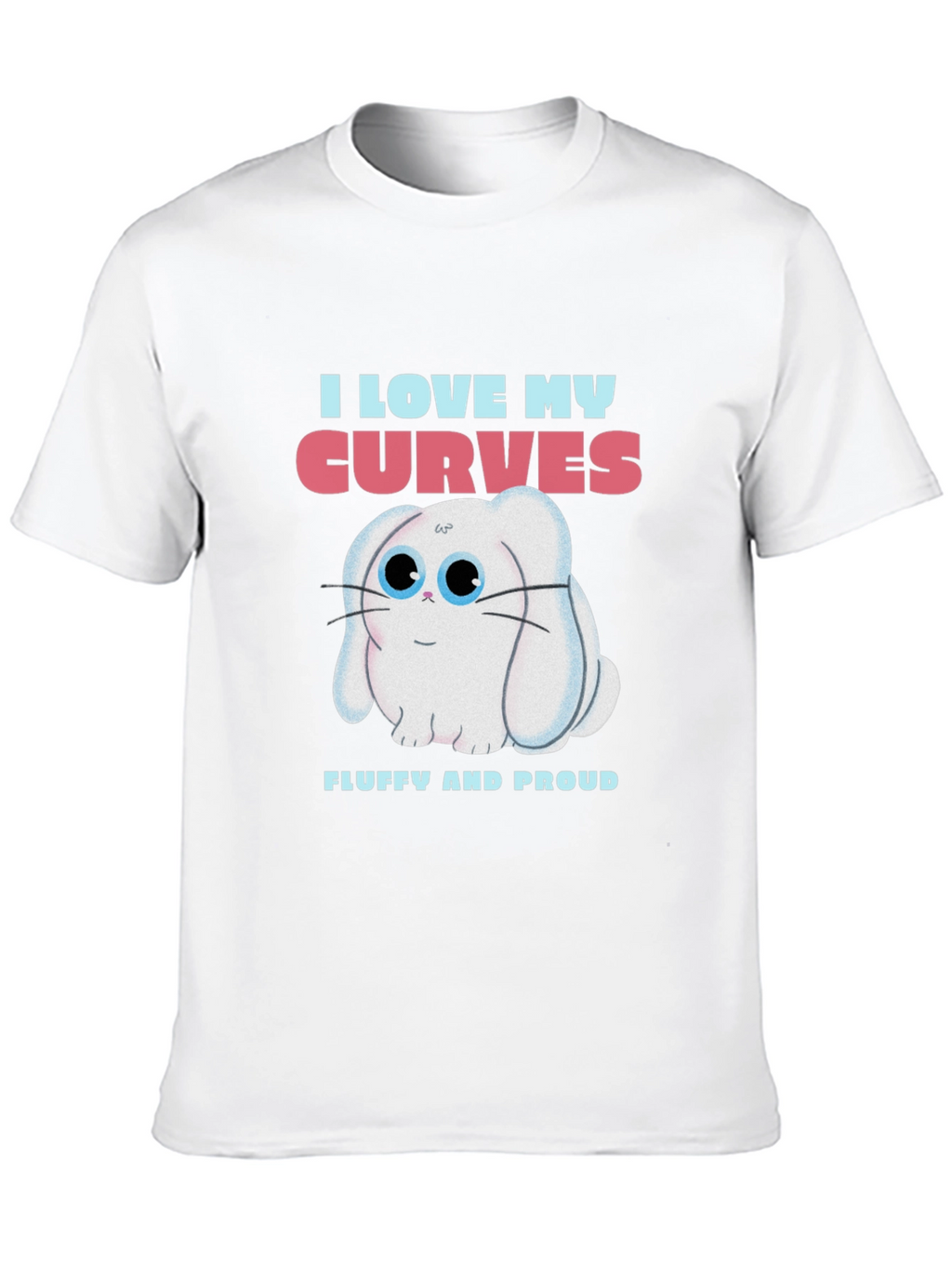 I Love My Curves T-Shirt - Fluffy Bunny Design