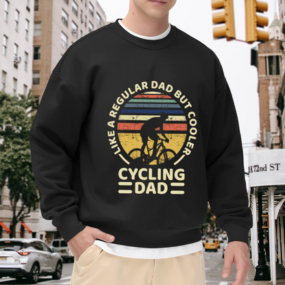 Like A Regular Dad But Cooler Cycling Dad Crewneck Sweatshirt - Bike Rider Father's Day Gift, Retro Cyclist Pullover