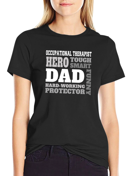 Occupational Therapist Dad T-Shirt - Hero Smart Funny