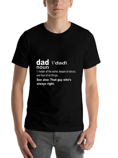 Dad Definition T-Shirt - Always Right!