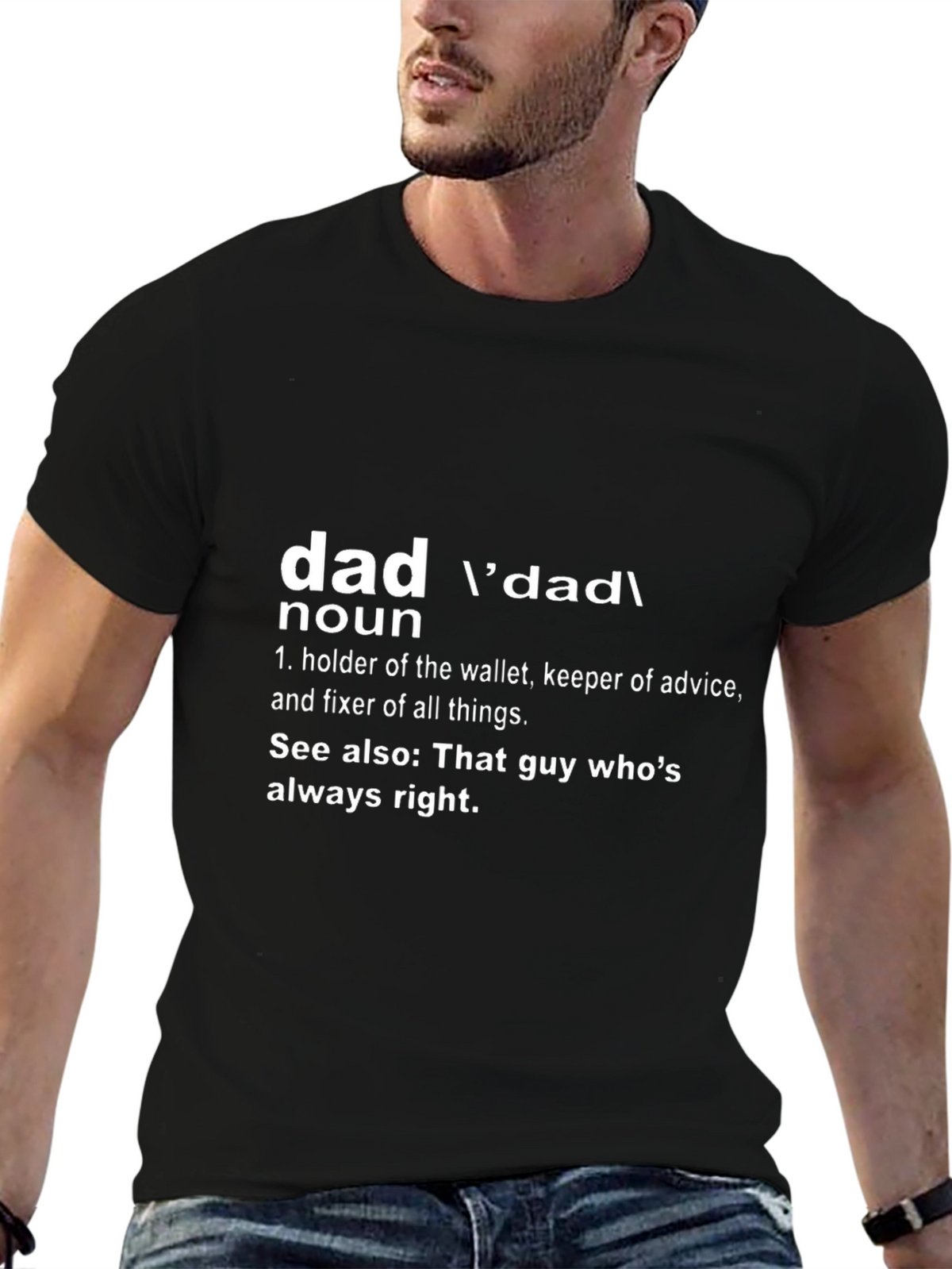 Dad Definition T-Shirt - Always Right!