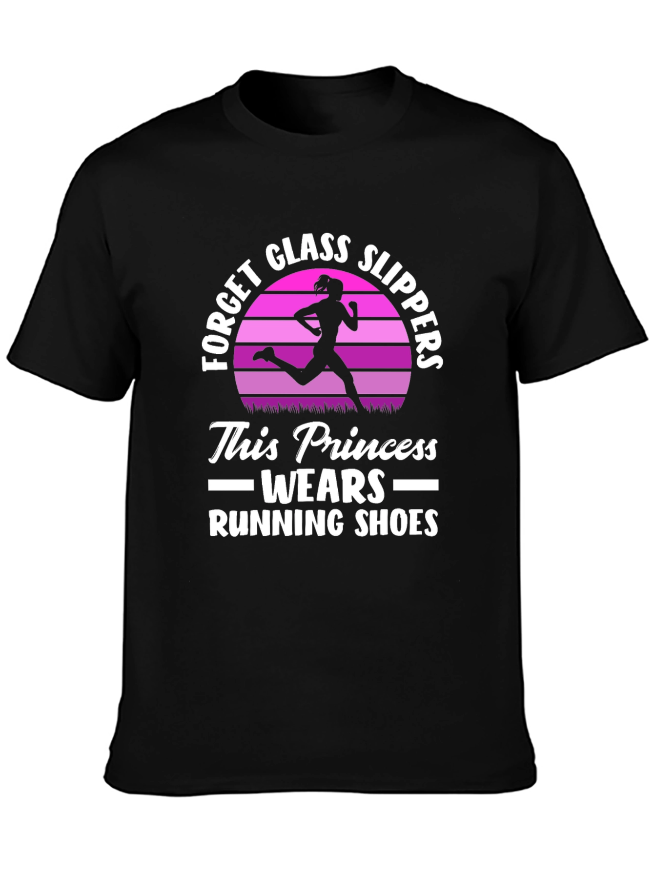 Running Princess T-Shirt - Forget Glass Slippers!