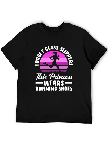 Running Princess T-Shirt - Forget Glass Slippers!