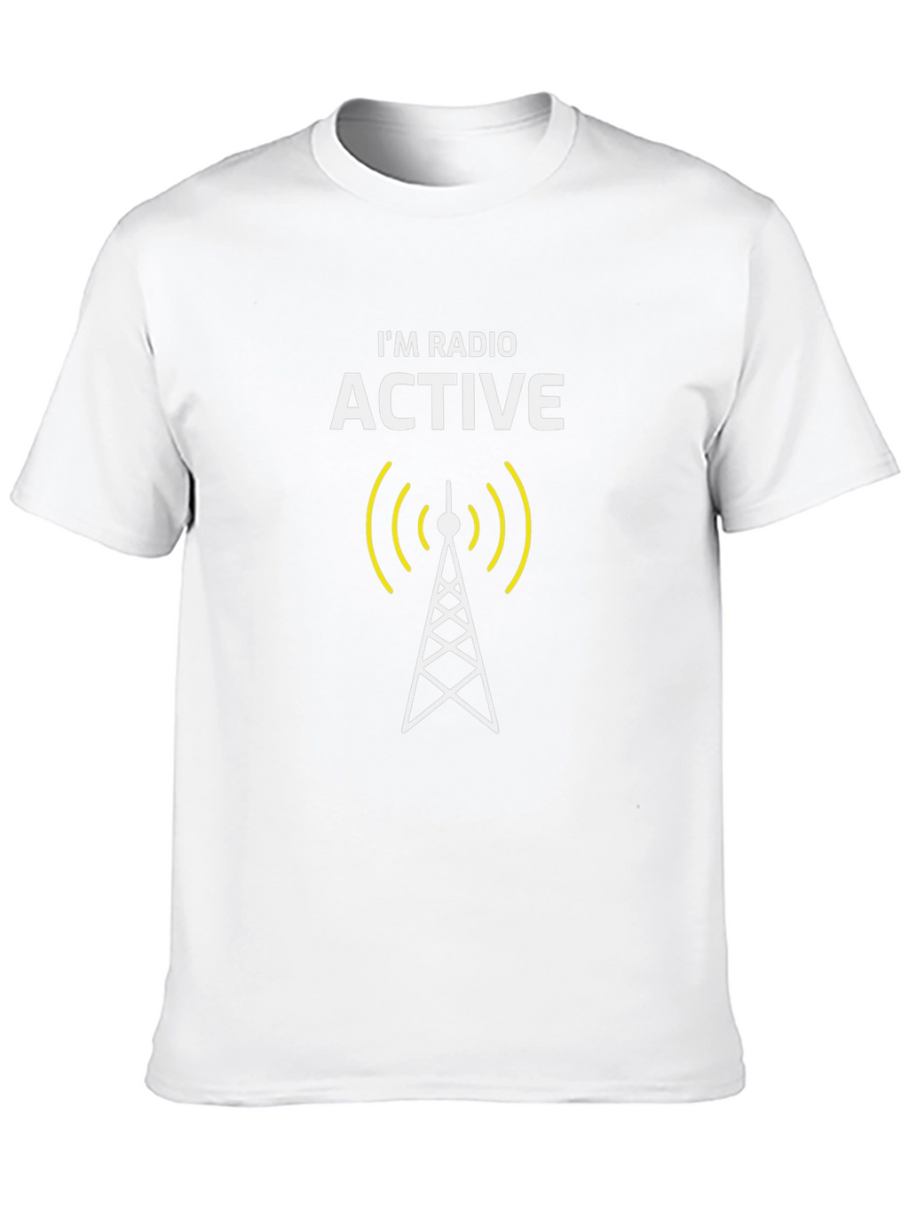 Im Radio Active T-Shirt - Funny Physics Joke Tee