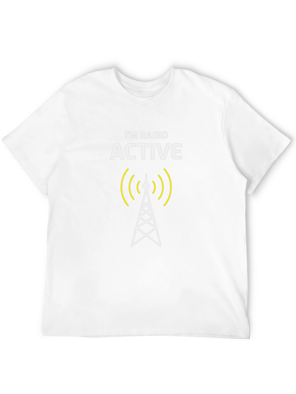Im Radio Active T-Shirt - Funny Physics Joke Tee