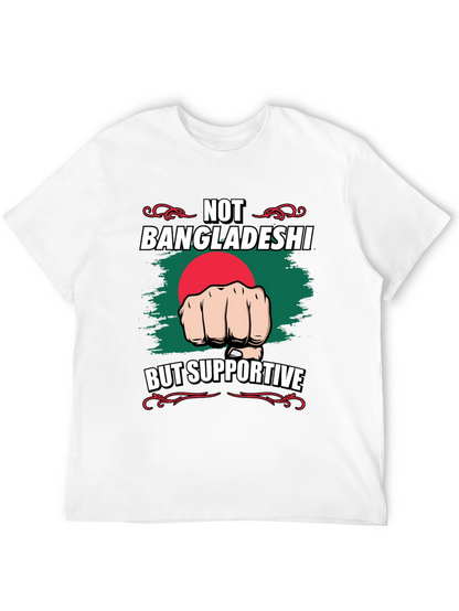 Not Bangladeshi Supportive Graphic Tee