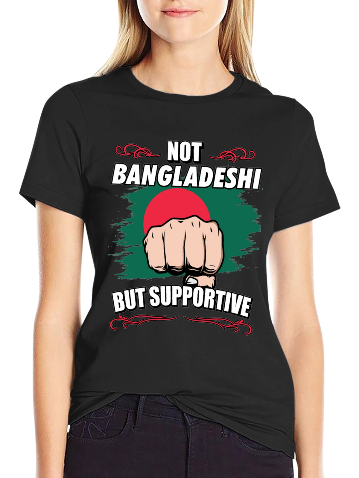 Not Bangladeshi Supportive Graphic Tee