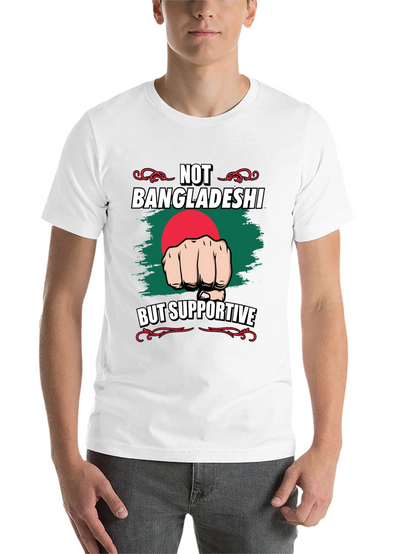 Not Bangladeshi Supportive Graphic Tee