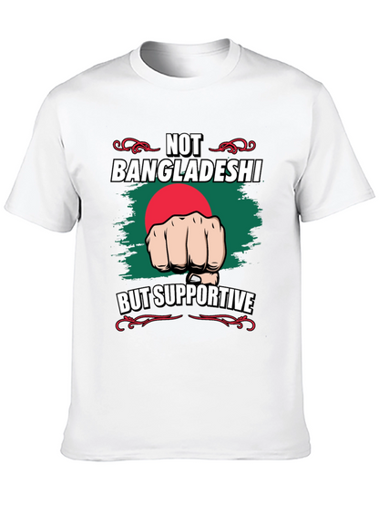 Not Bangladeshi Supportive Graphic Tee