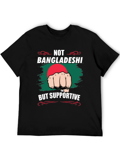 Not Bangladeshi Supportive Graphic Tee
