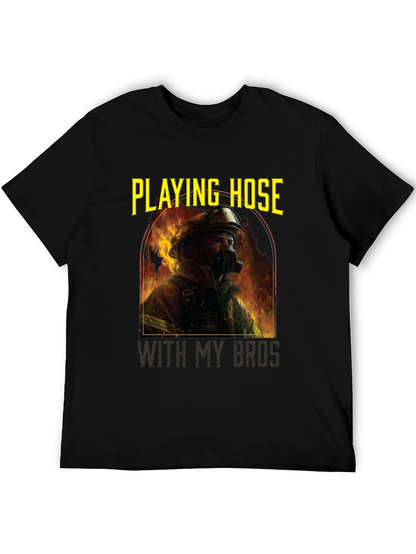 Playing Hose With My Bros T-Shirt