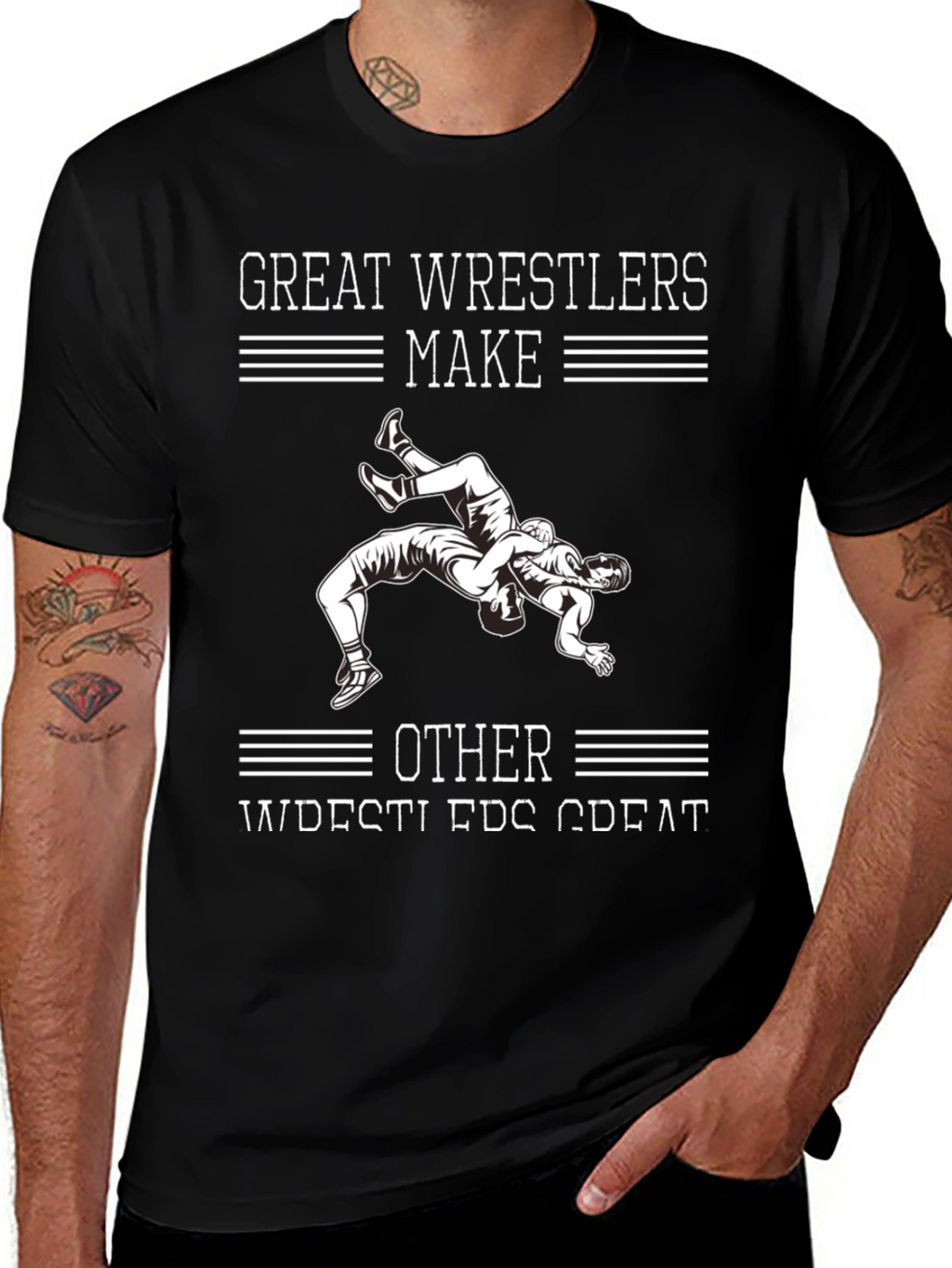 Great Wrestlers Make Other Wrestlers Great T-Shirt