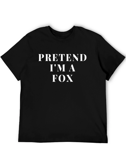 Pretend Im A Fox T-Shirt