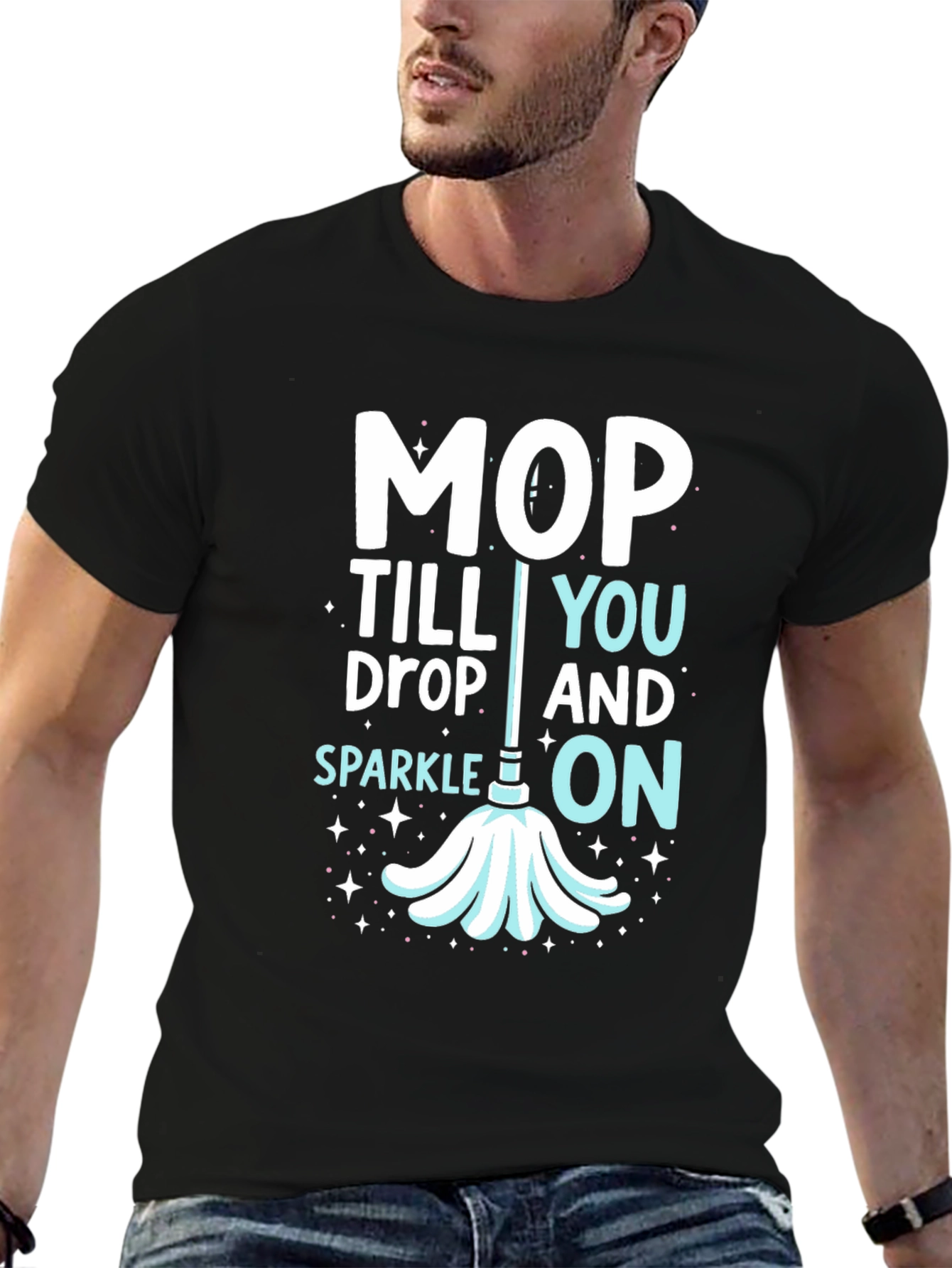 Mop Till You Drop Graphic Tee