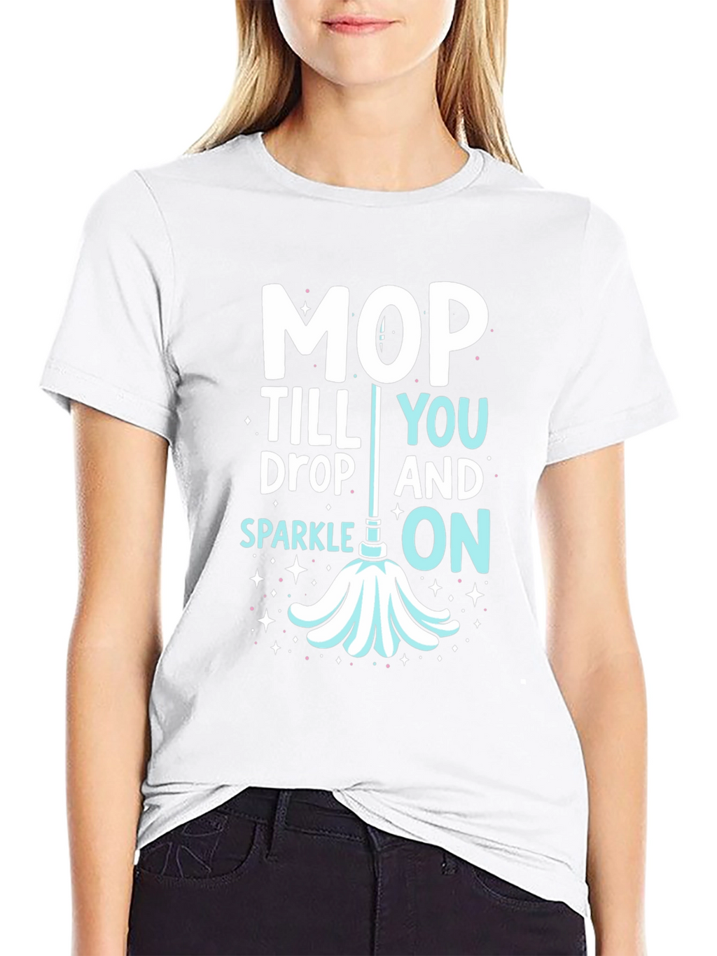 Mop Till You Drop Graphic Tee