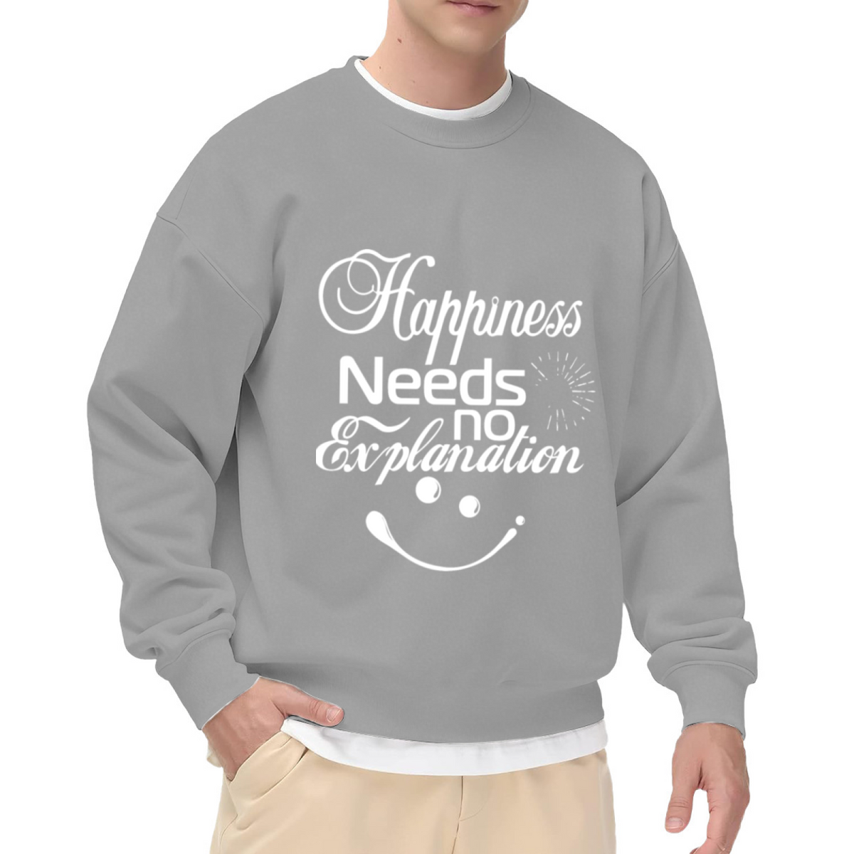 Happiness Needs no Explanation Crewneck Sweatshirt with Smiley Face Design