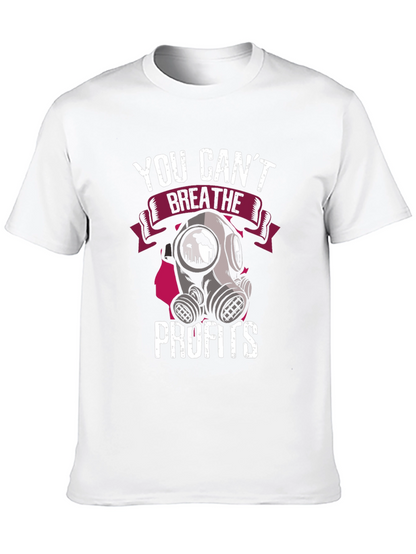 You Cant Breathe Profits T-Shirt - Activist Apparel