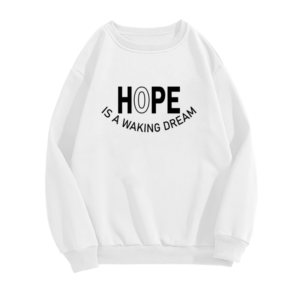 Hope Is A Waking Dream Sweatshirt | Minimalist Letter Logo Graphic Crewneck, Inspirational Quote Pullover Top, Encouragement Gift for Women Men