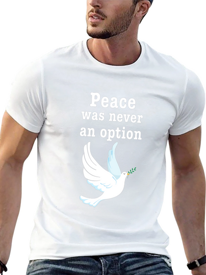 Peace Was Never an Option Dove Graphic T-Shirt