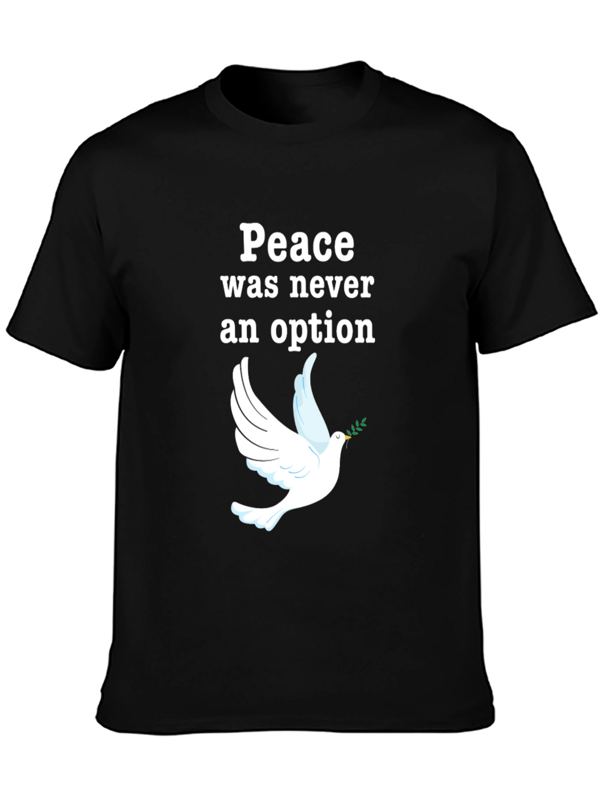 Peace Was Never an Option Dove Graphic T-Shirt
