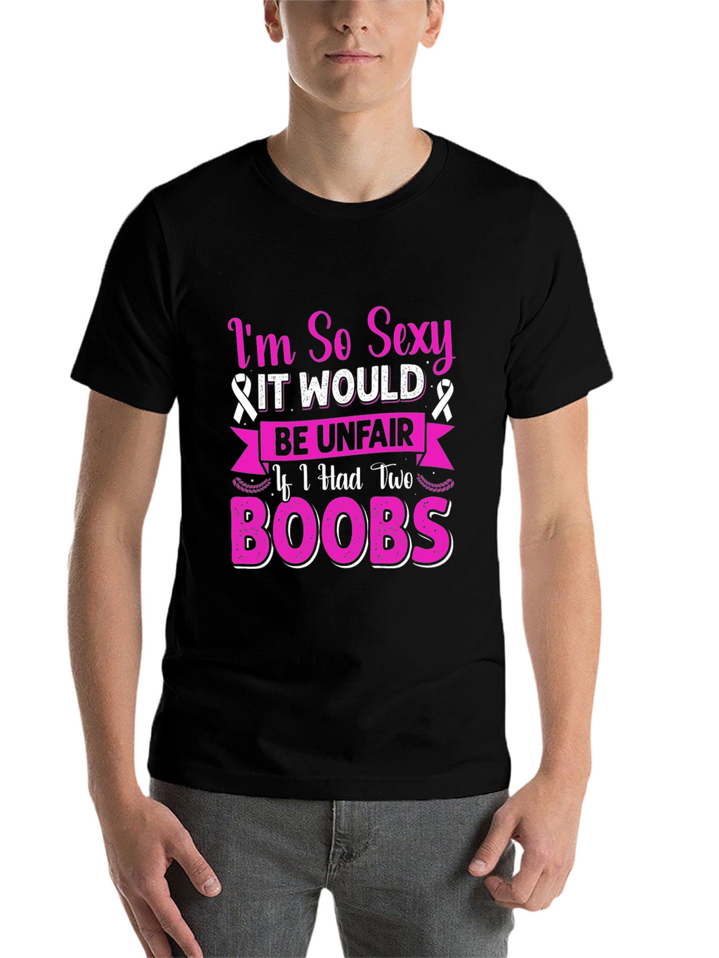 Im So Sexy Breast Cancer Awareness T-Shirt
