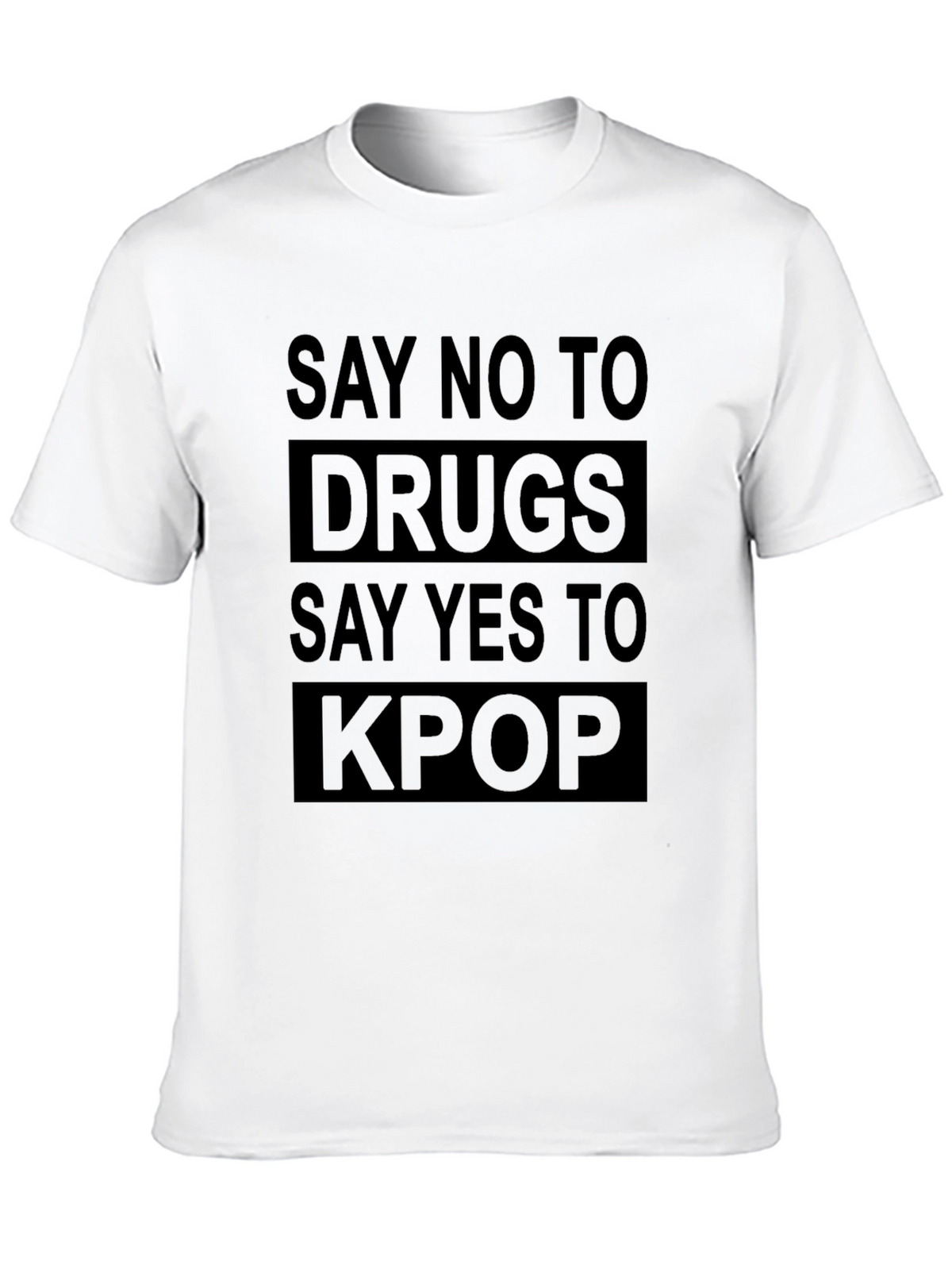 Say No To Drugs Yes To Kpop T-Shirt