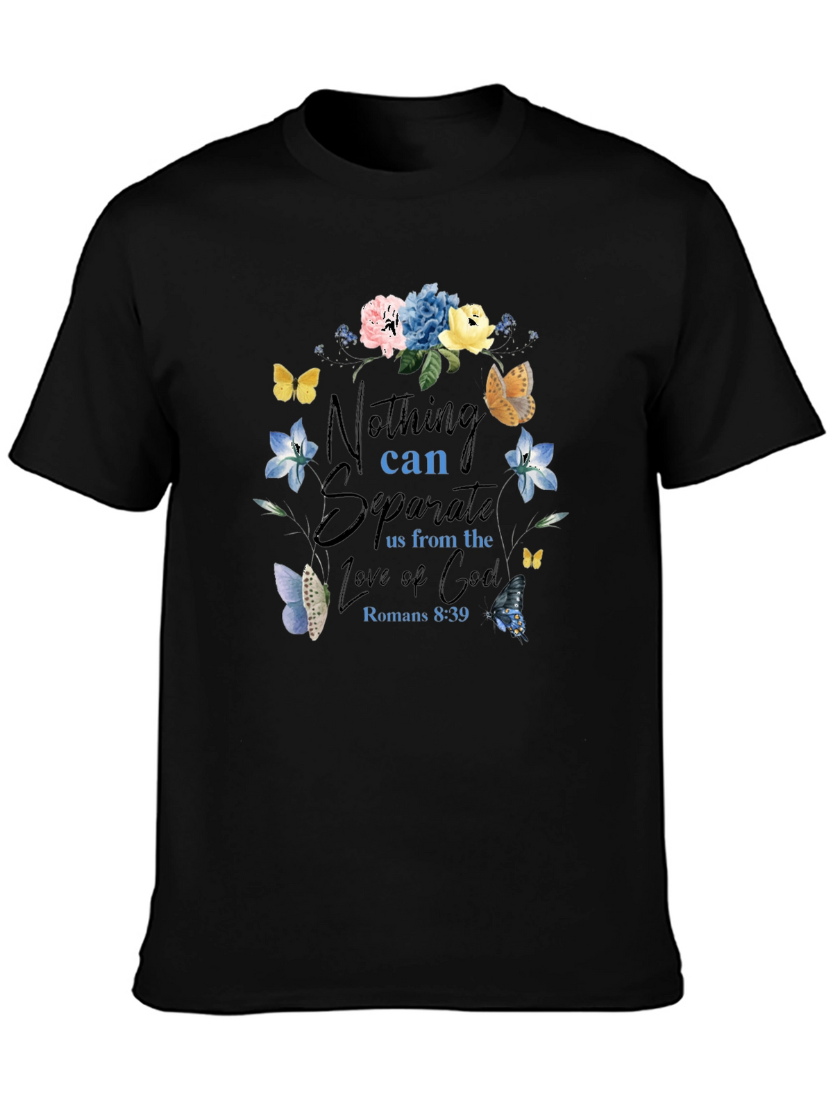 Floral Christian T-Shirt - Nothing Can Separate Us