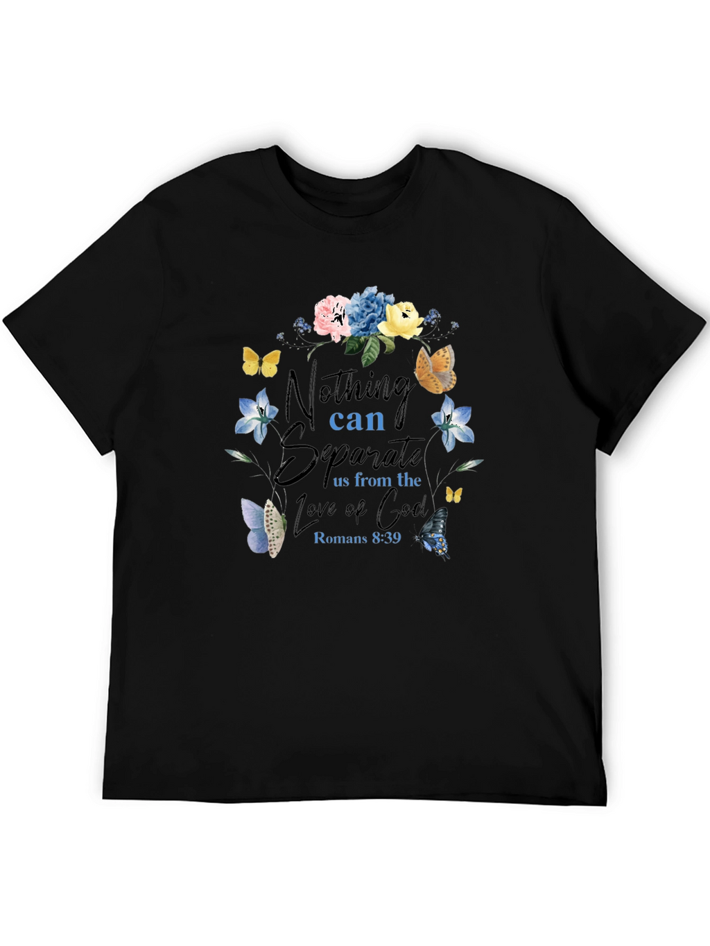 Floral Christian T-Shirt - Nothing Can Separate Us
