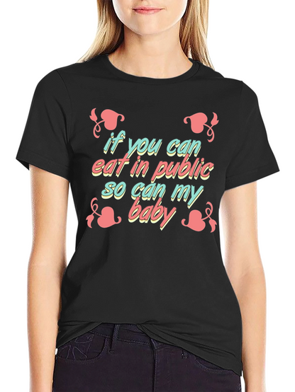 Funny Breastfeeding T-Shirt - If You Can Eat