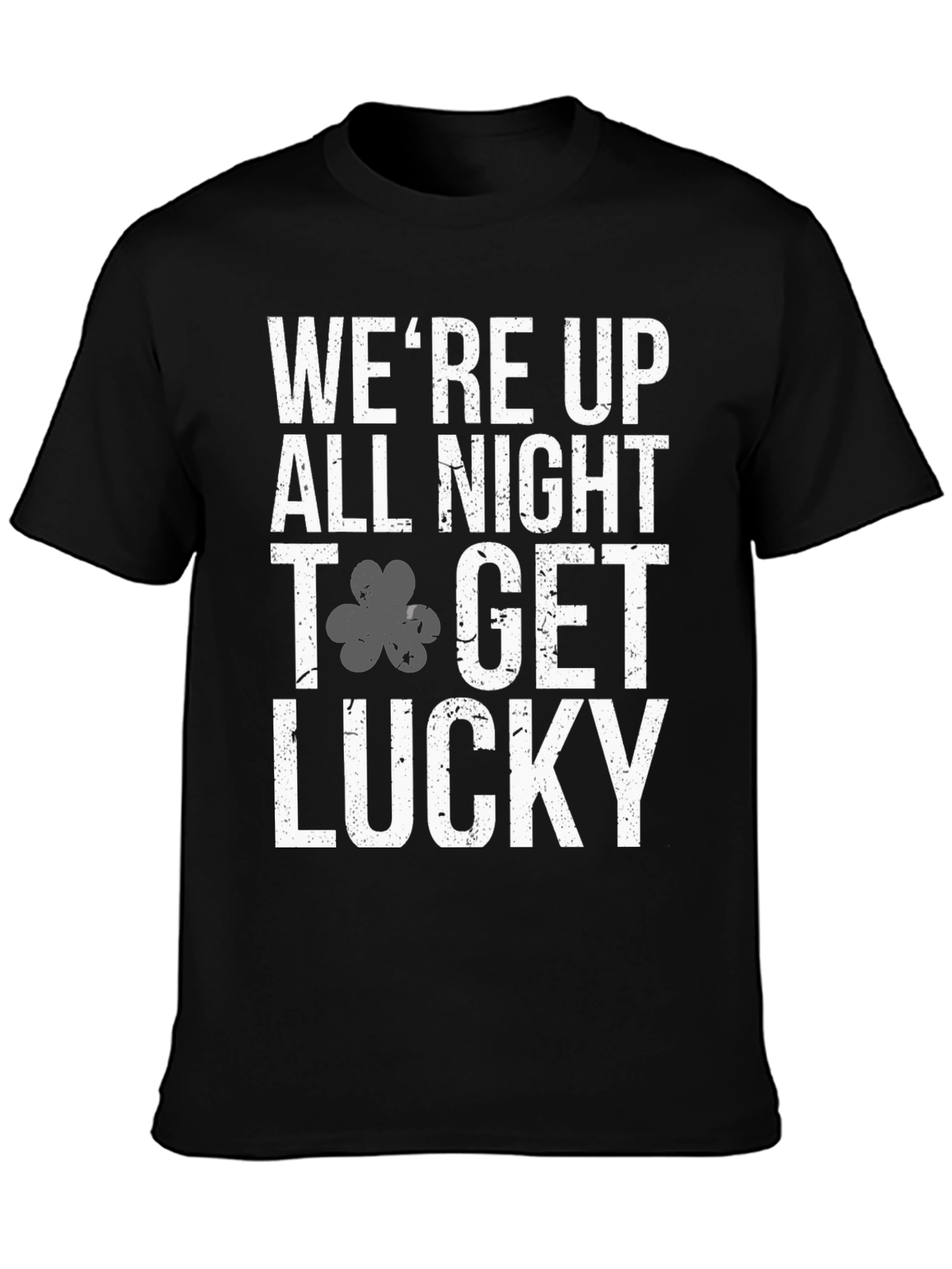 Were Up All Night to Get Lucky Mens Black T-Shirt