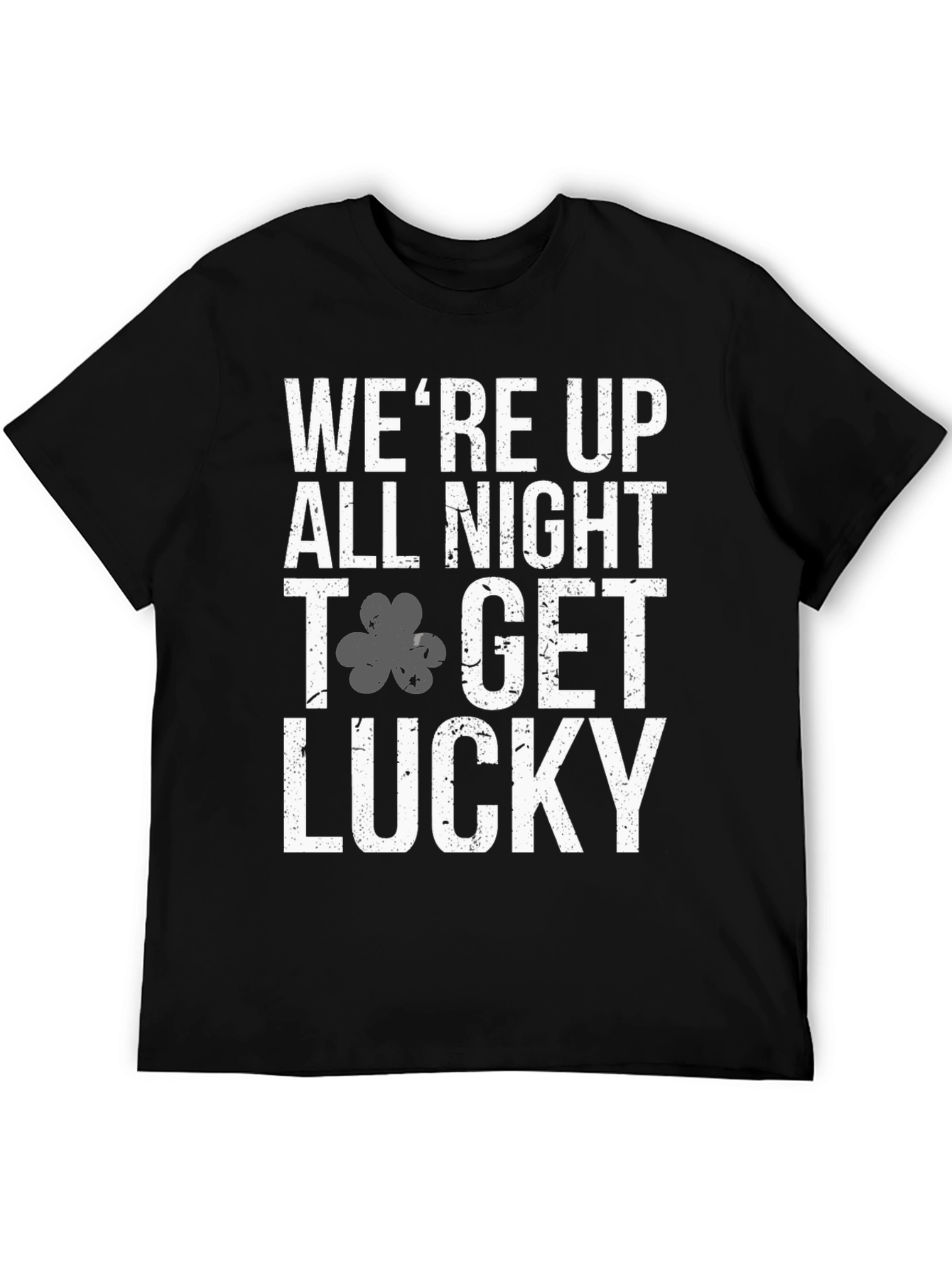 Were Up All Night to Get Lucky Mens Black T-Shirt