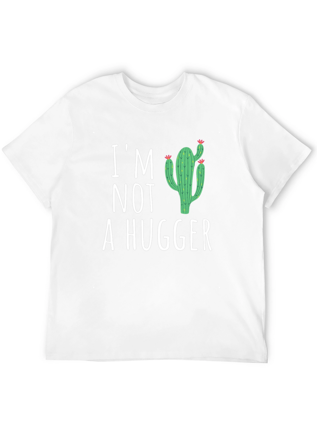 Im Not A Hugger Cactus Graphic T-Shirt