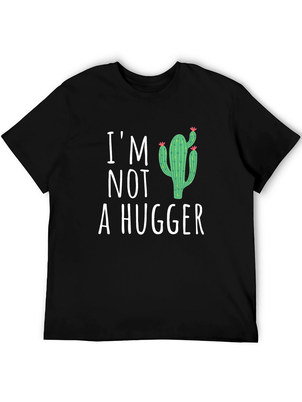 Im Not A Hugger Cactus Graphic T-Shirt