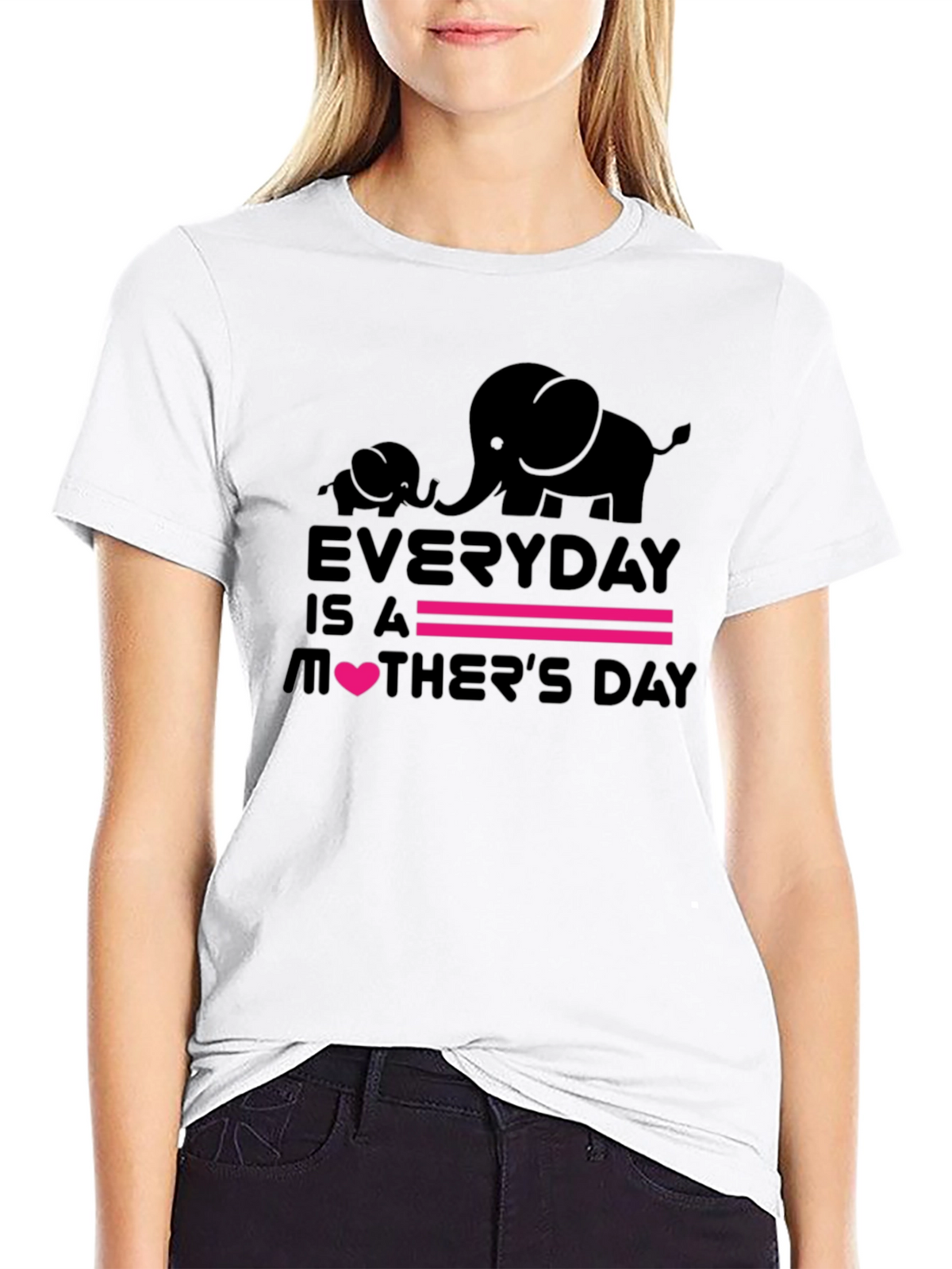 Everyday is a Mothers Day Graphic Tee