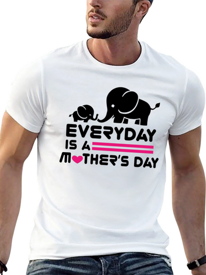 Everyday is a Mothers Day Graphic Tee