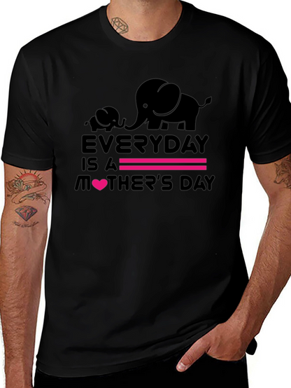 Everyday is a Mothers Day Graphic Tee