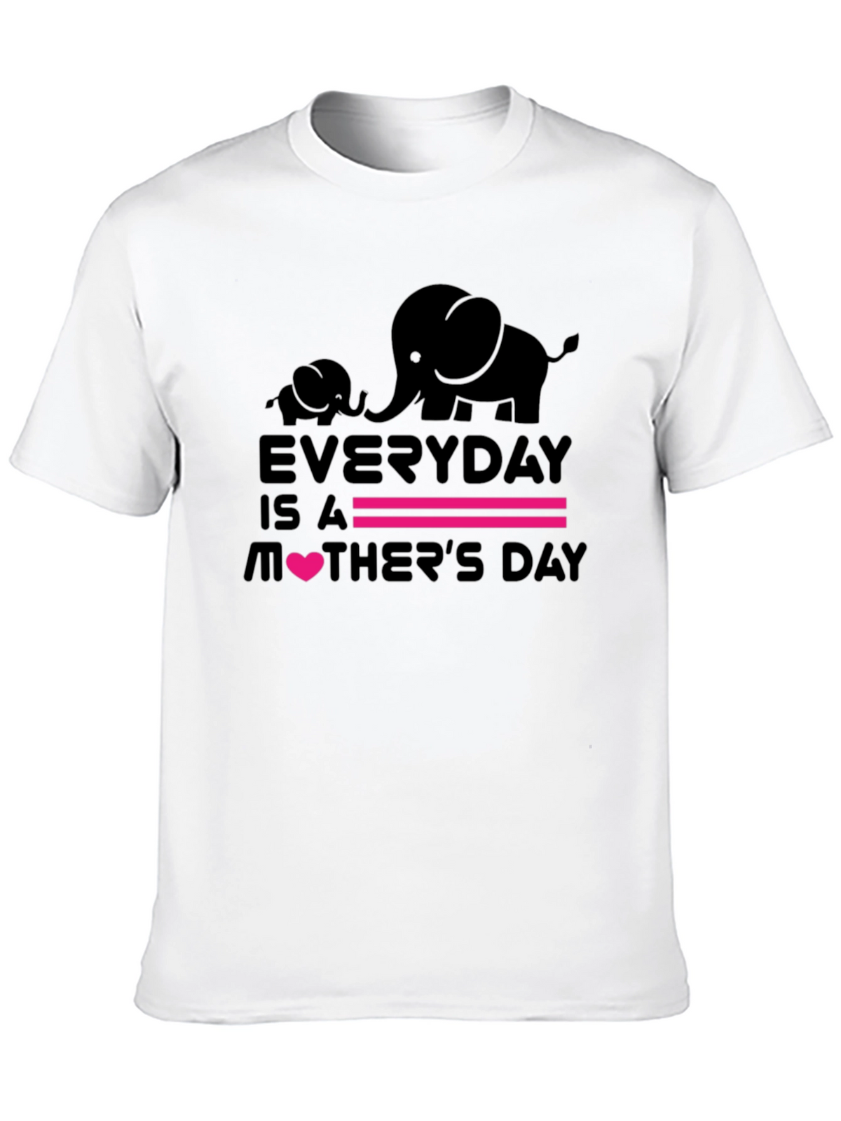 Everyday is a Mothers Day Graphic Tee
