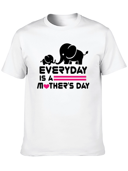 Everyday is a Mothers Day Graphic Tee