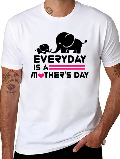 Everyday is a Mothers Day Graphic Tee