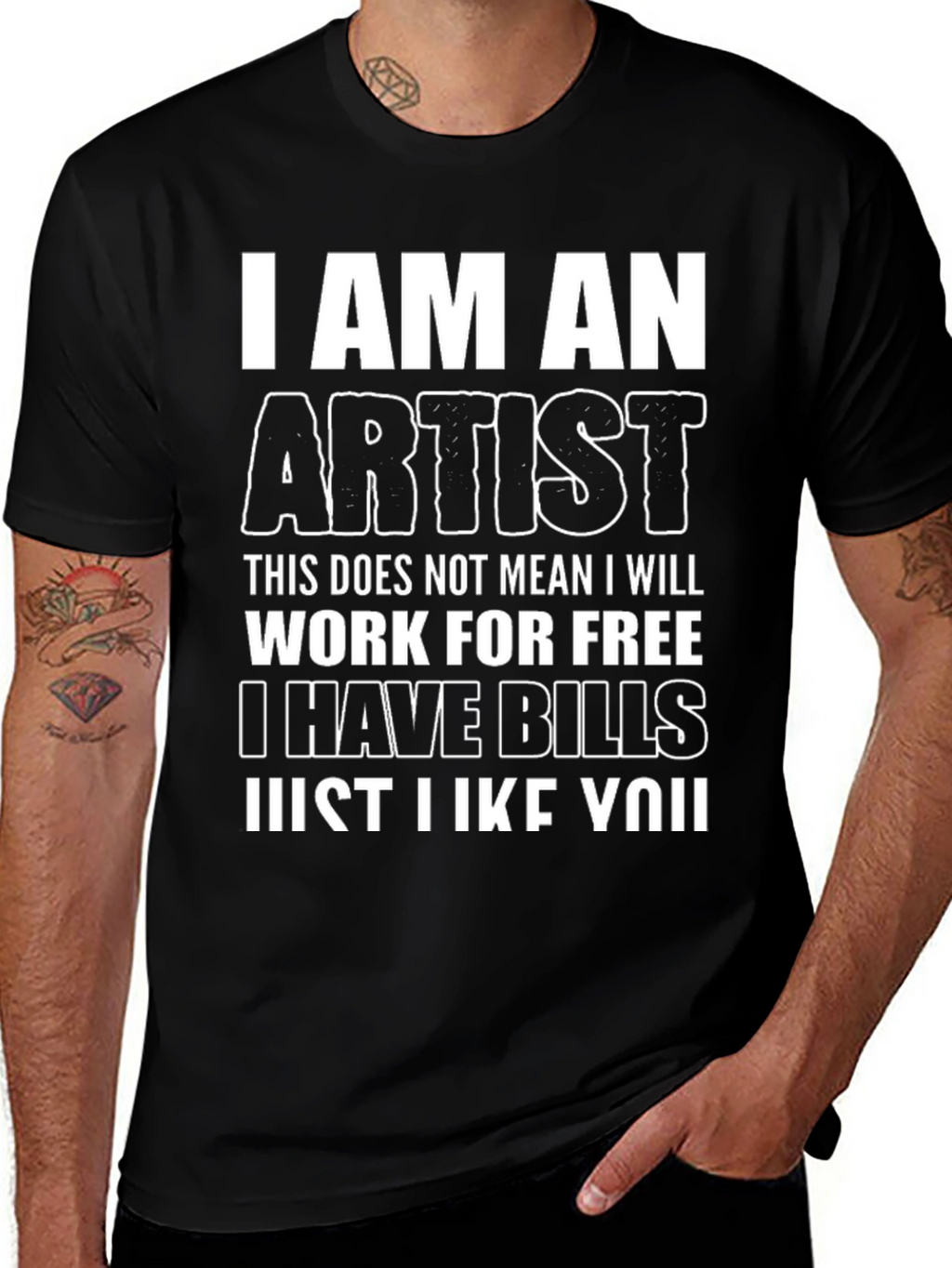 I Am An Artist Funny Graphic T-Shirt