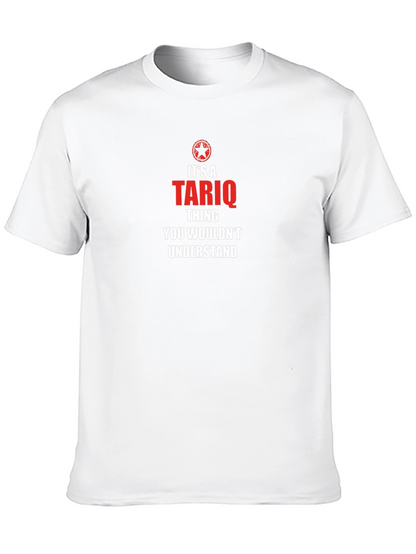 Its a Tariq Thing T-Shirt
