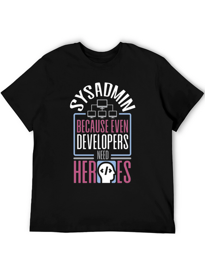 Sysadmin Hero T-Shirt - Developer Support Tee