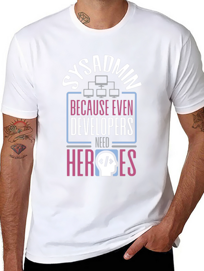 Sysadmin Hero T-Shirt - Developer Support Tee