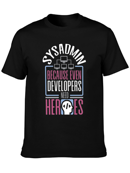 Sysadmin Hero T-Shirt - Developer Support Tee