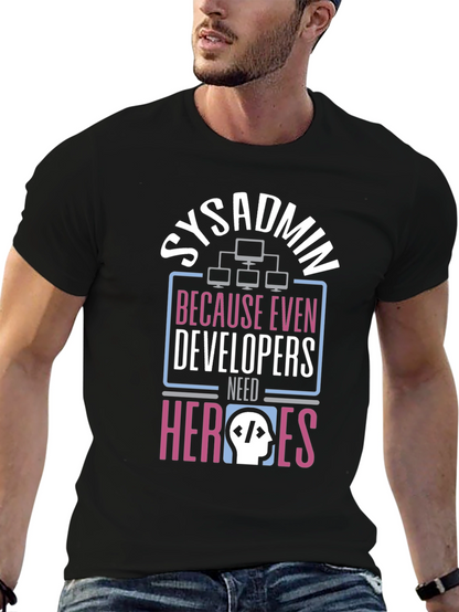 Sysadmin Hero T-Shirt - Developer Support Tee